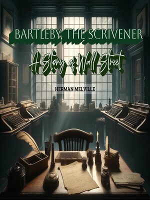 cover image of Bartleby, the Scrivener